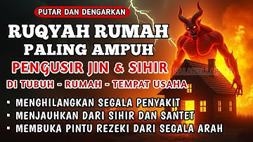 RUQYAH RUMAH PENGUSIR JIN, SETAN & SIHIR DI RUMAH & TUBUH, PENENANG HATI DAN FIKIRAN | BY ALAA AQEL