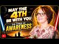 May The 4th Be With You: The Force of Awareness #MayThe4thBeWithYou