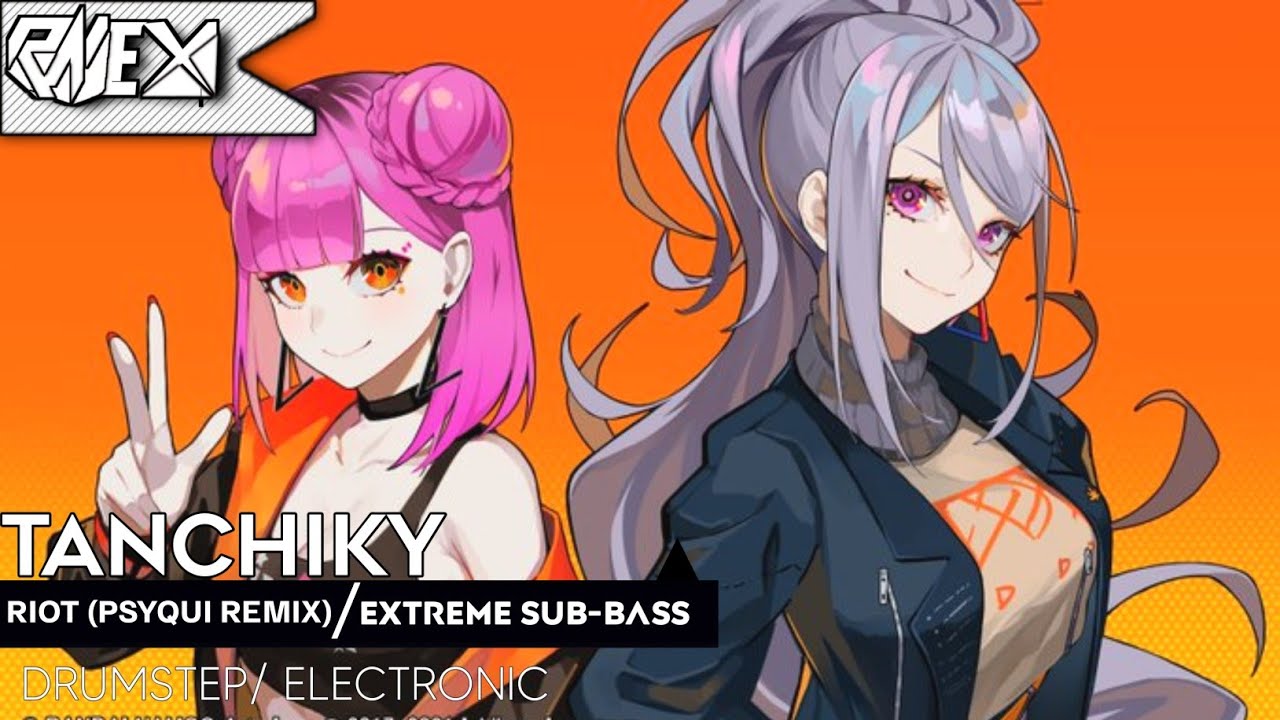 Tanchiky - Riot (PSYQUI Remix)「Extreme Sub-Bass」HQ 音