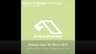 Смотреть клип Parker & Hanson - Afterthought (Original Mix)