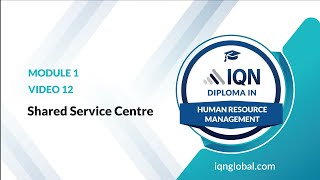 Understanding Shared Service Centres in HRM IQN diploma