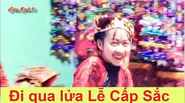 Các then pây quá vầy (đi qua lửa) Lễ cấp sắc then Nguyệt | Tiên Sinh 2
