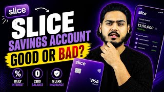 Slice Savings Account Good or Bad? Full Review in Hindi