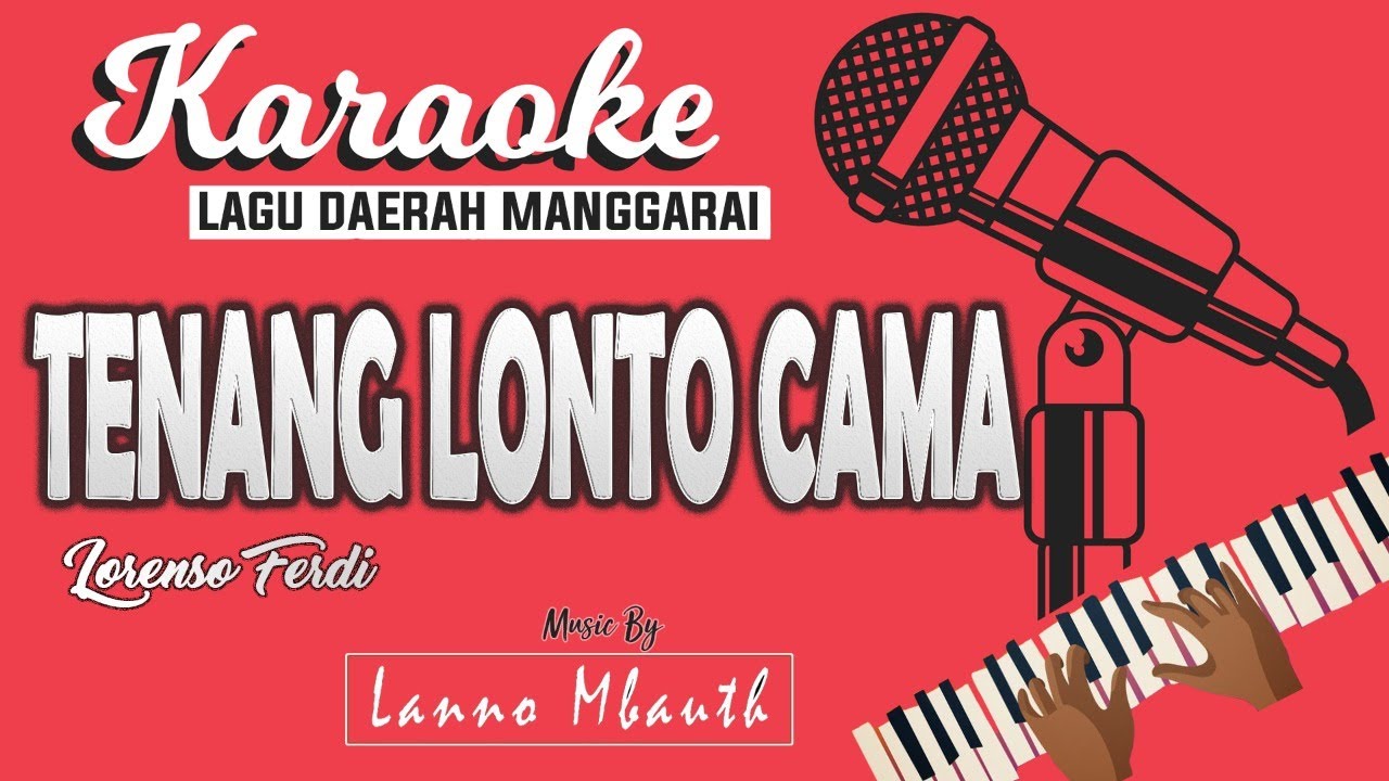 Karaoke TENANG LONTO CAMA - Lorenso Ferdy // Music By Lanno Mbauth
