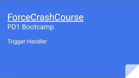 Salesforce Platform Developer Certification Bootcamp - Part 5.2 Apex Trigger Handlers