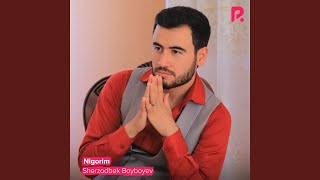 Nigorim - Sherzodbek Boyboyev