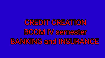 Credit creation ( chapter 1 continuation) Banking and insurance| Kerala University
