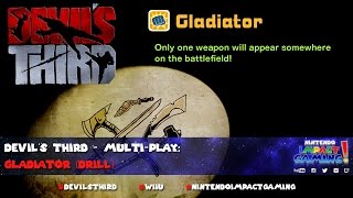 Devil's Third - Multi-play: Gladiator (Drill)