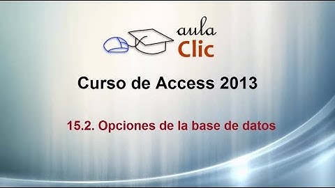 Curso de Access 2013. 15.2. Opciones de inicio de la base de datos.