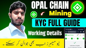 Opal Chain KYC Complete Guide || Opal Chain Working full details || New Update