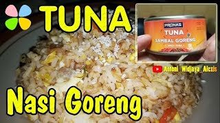 Nasi Goreng Tuna | Pronas Tuna Sambal Goreng Daily Cook 23