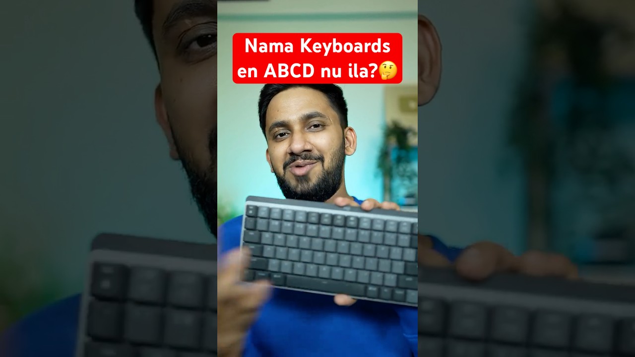 Namma Keyboards en ABCD nu ila? 🤔 QWERTY Keyboard ethuku?