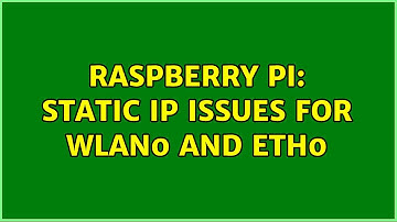 Raspberry Pi: Static IP Issues For wlan0 and eth0 (2 Solutions!!)