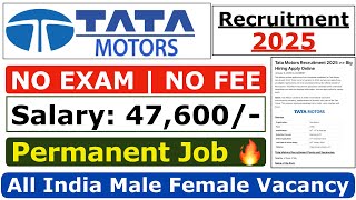 Tata Motors Recruitment 2025 | Tata Motors Hiring 2025 | Tata Motors Job Vacancy 2025 | Tata Job