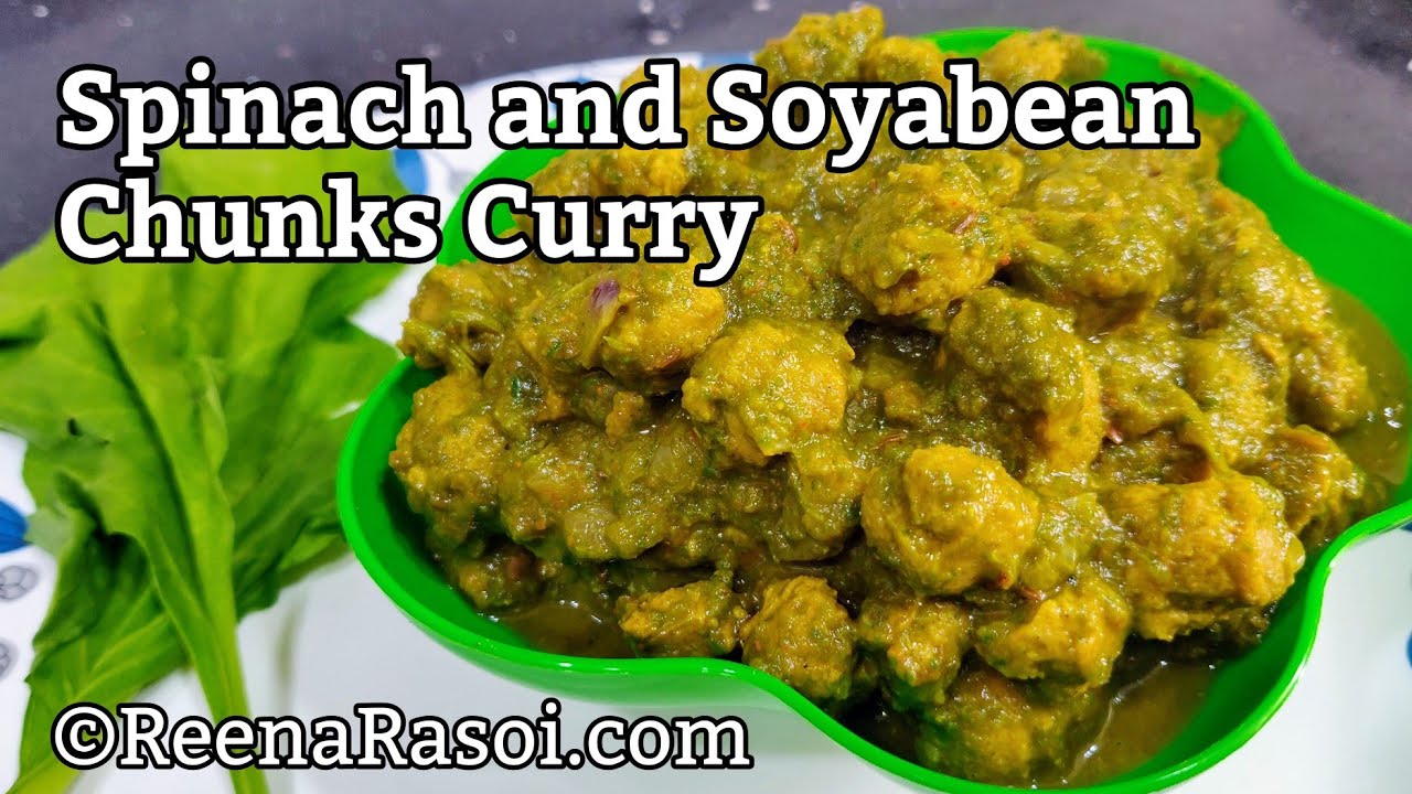 पालक और सोयाबीन बड़ी की हेल्दी सब्जी Spinach and Soyabean Chunks Curry