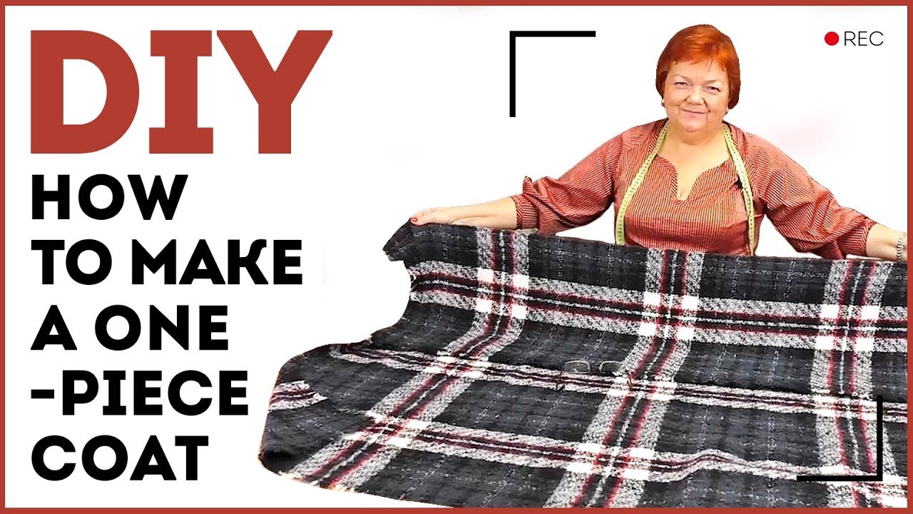 Diy How To Make A One Piece Coat Making A Coat Of The One Piece Of Fabric Sewing Tutorial Youtube