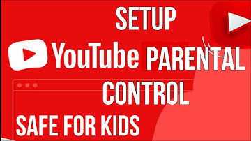 How To Set Up YouTube Parental Controls | make YouTube safe for kids