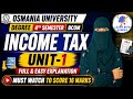 INCOME TAX  UNIT-1 | Full &amp; Easy Explanation✅| 2026 O.U | Degree sem-4 Income tax unit-1|💯Full Marks