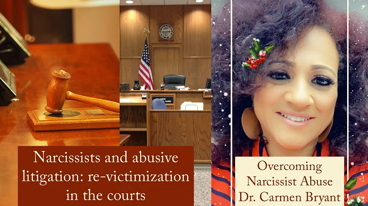 Narcissists and abusive litigation: re-victimization in the courts