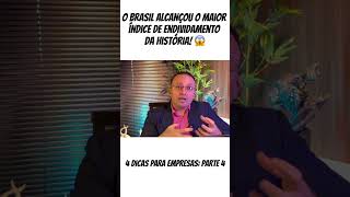 Brasil atinge o maior nível de endividamento da história! 🚨📈 Dicas para empresas - Parte 4