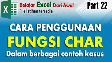 BELAJAR EXCEL DARI AWAL Part 22  -  CARA PENGGUNAAN FUNGSI CHAR DALAM BERBAGAI CONTOH KASUS