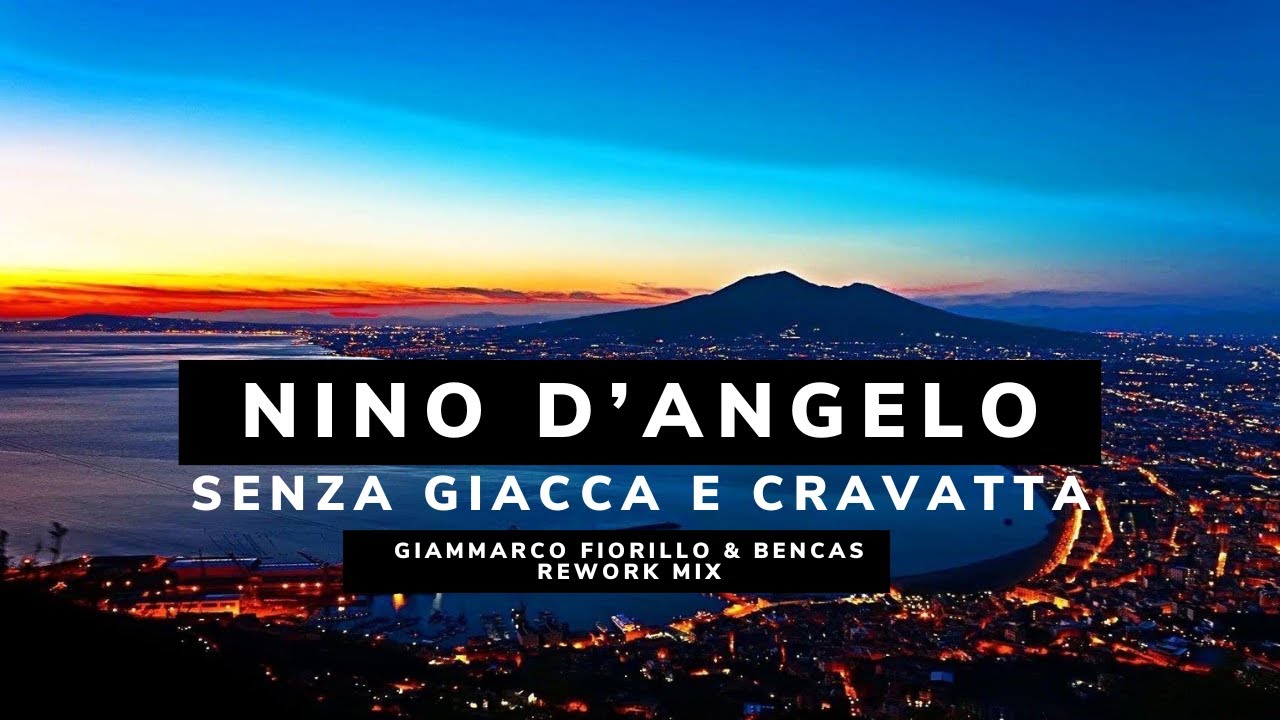 Nino D'angelo - Senza giacca e cravatta (Giammarco Fiorillo & Bencas Rework Mix)