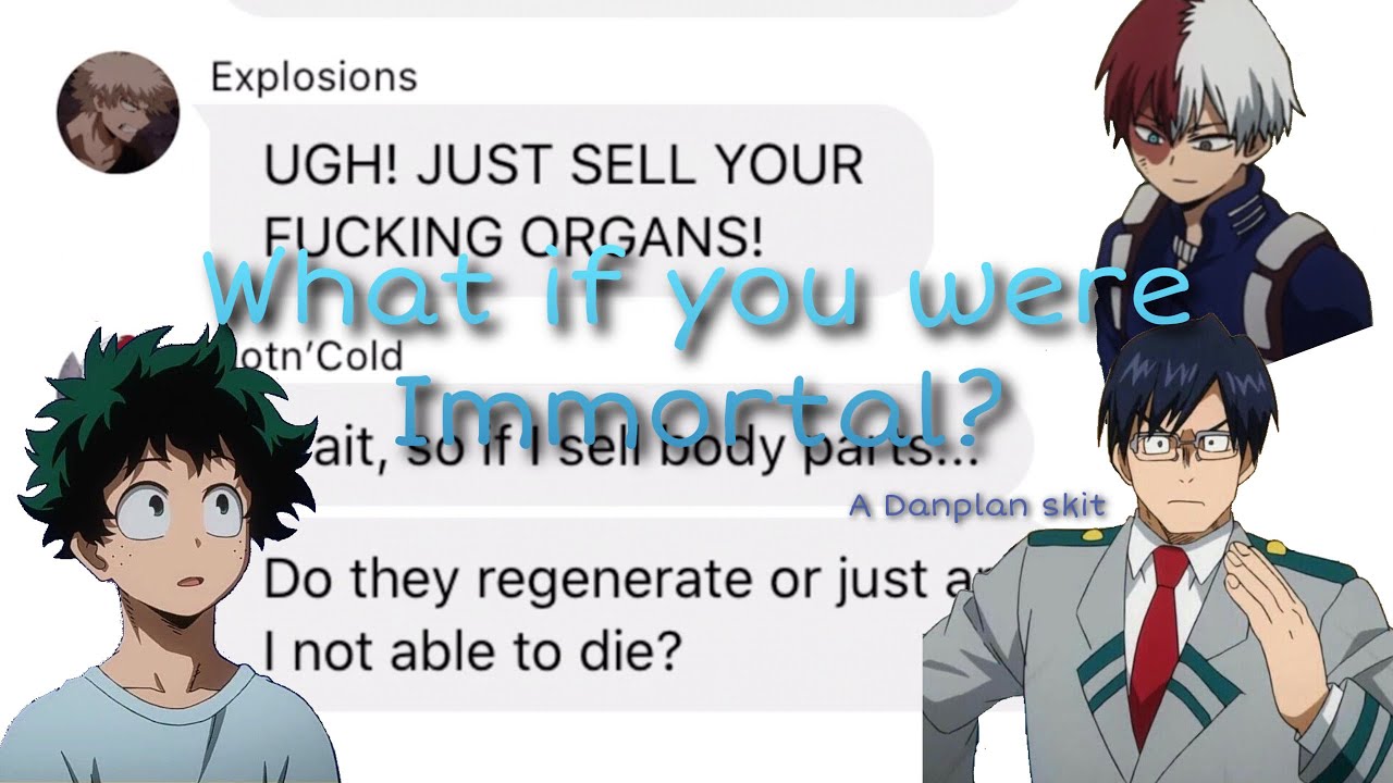 bnha/mha - texts | What if you were Immortal? - a Danplan skit