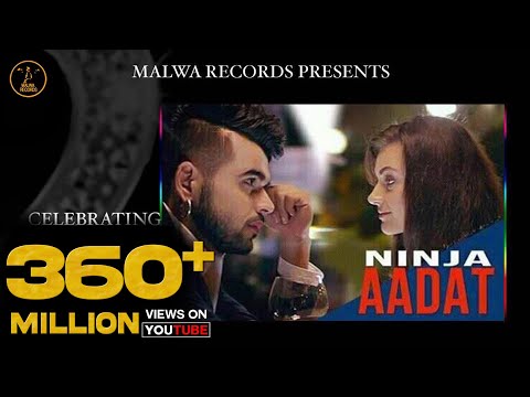 AADAT - NINJA | PARMISH VERMA | MOST ROMANTIC SONGS | MALWA RECORDS