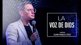La Voz De Dios - Juan Pablo Díaz - 20 De Agosto 2017