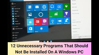 Celebrity 12 Unnecessary Programs That Should Not Be Installed On A Windows PC Wealth