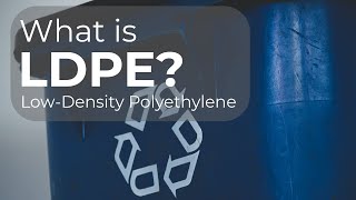 What Is LDPE Plastic? | Does Low-Density Polyethylene Really Get Recycled?