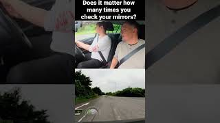 Does it matter if you over check your mirrors #drivingtest  #drivinginstructor #drivinglesson