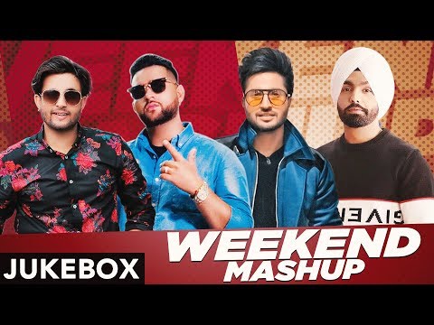 weekend-mashup-|-karan-aujla-|-b-praak-|-singga-|-ammy-virk-|-r-nait-|-latest-punjabi-song-2020