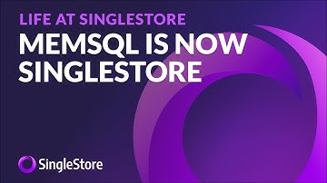 MemSQL is now SingleStore