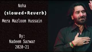 mera mazloom hussain a.s noha slowed reverb || noha slowed reverb || @AllAzadarivideo