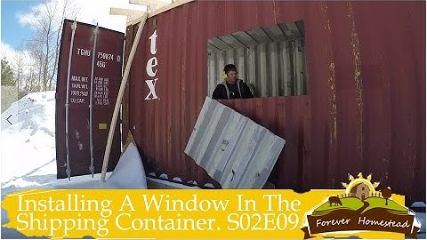 Shipping Container Barn Build  - Installing The First Window - S02E09