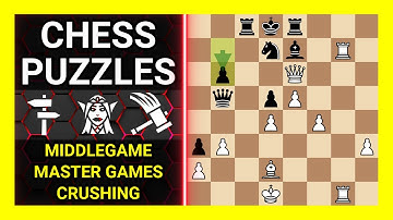 Chess Puzzles to Practice. Themes: Middlegame, Master games, Crushing. Learn Chess