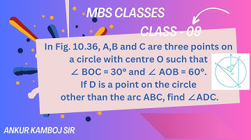 In Fig. 10.36, A,B and C are three points on a circle with centre  O such that ∠ BOC = 30°