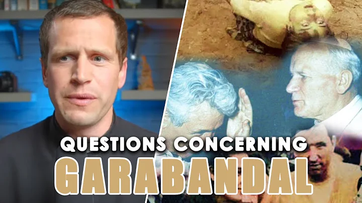 Garabandal and Some Concerning Questions