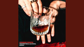 Cigarettes & Alcohol (Hannah Wants Remix)