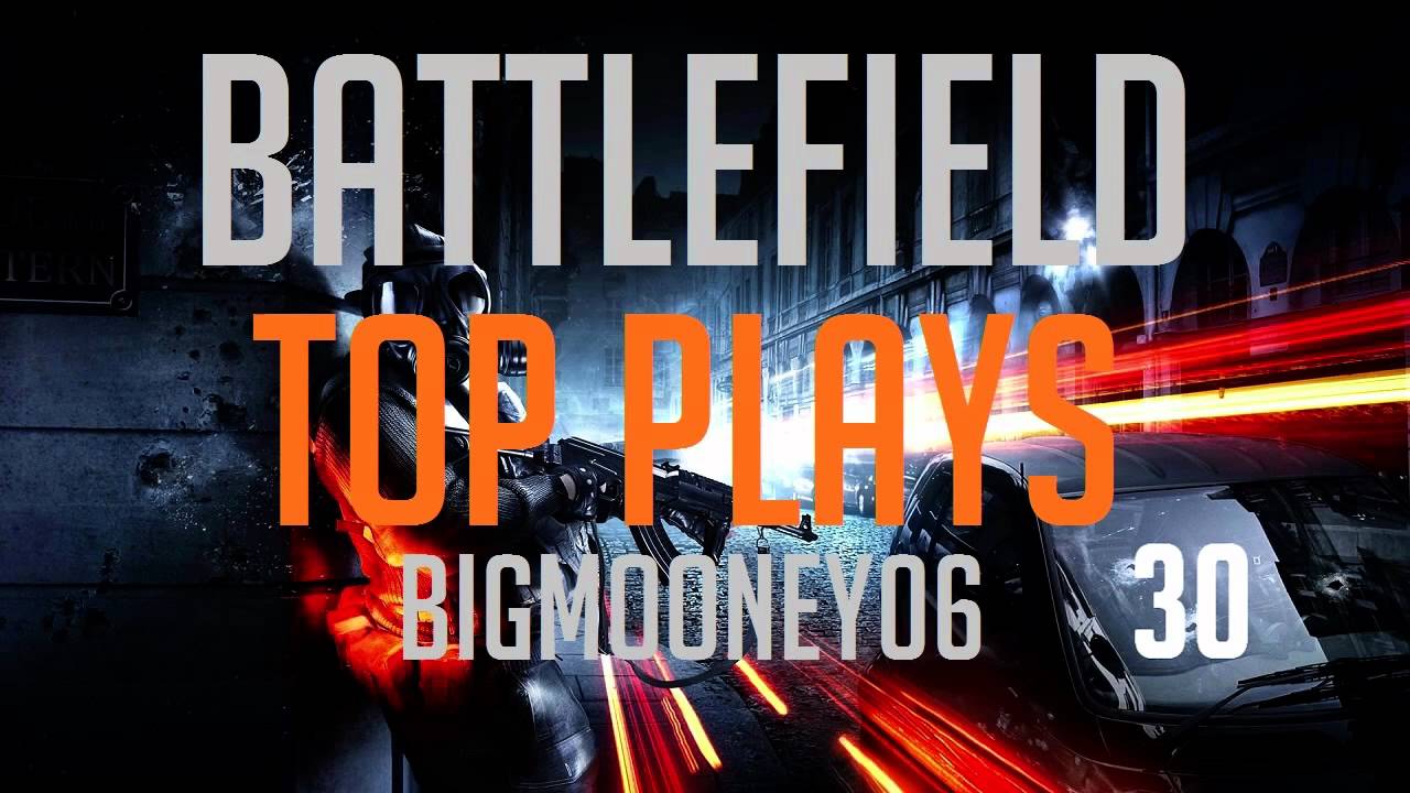 Battlefield Top Plays EP30! YouTube