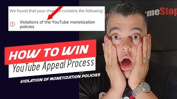How To Appeal a YouTube Monetization Policy Violation