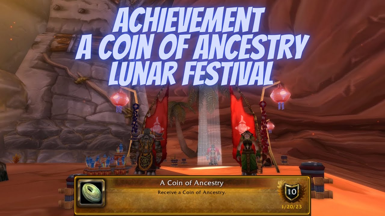 Achievement A Coin of Ancestry Lunar Festival Event World of Warcraft Wrath of the Lich King