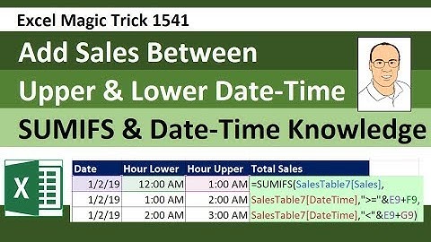 Excel Magic Trick 1541: Add Sales Between Upper & Lower Date-Time with SUMIFS