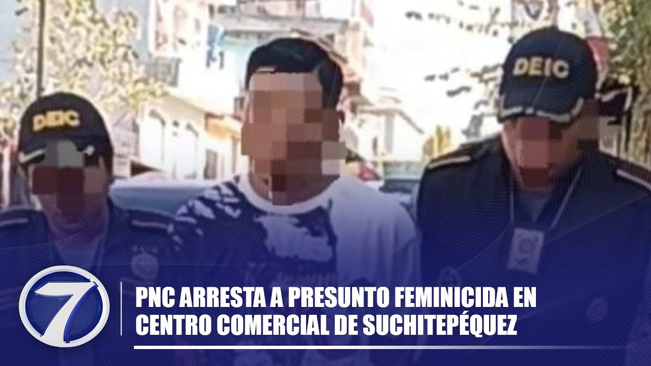 PNC arresta a presunto feminicida en centro comercial de Suchitepéquez