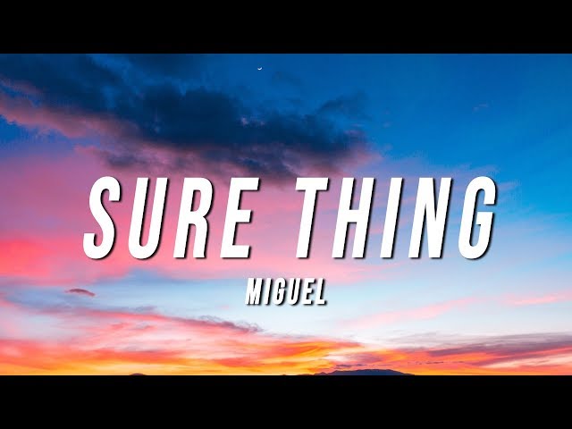 Miguel - Sure Thing (WiSkiM Remix) [Lyrics] class=