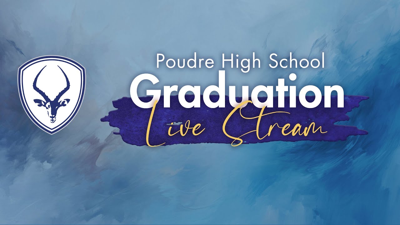 Graduation Ceremonies 2024 Poudre High School YouTube
