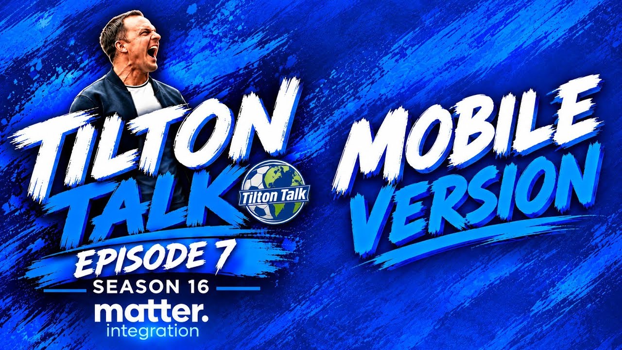 Episode 7 Season 16 -This weeks episode of the Birmingham City Podcast-Tilton Talk