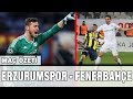 Erzurumspor - Fenerbahçe Maç Özeti 🎥