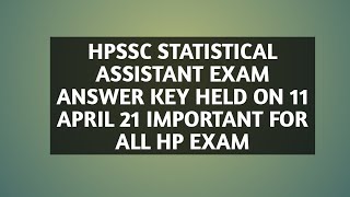 HPSSC STATISTICAL ASSISTANT EXAM ANSWER KEY || 11 APRIL 2021 || POST CODE 866